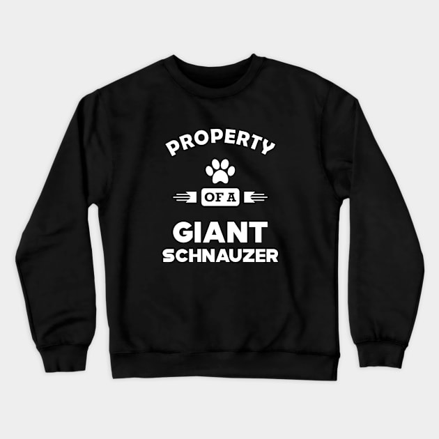 Giant Schnauzer - Property of a giant schnauzer Crewneck Sweatshirt by KC Happy Shop